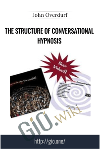 The structure of conversational hypnosis - John Overdurf