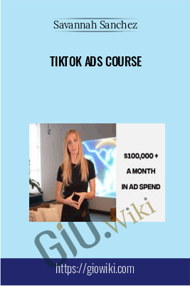 TikTok Ads Course - Savannah Sanchez