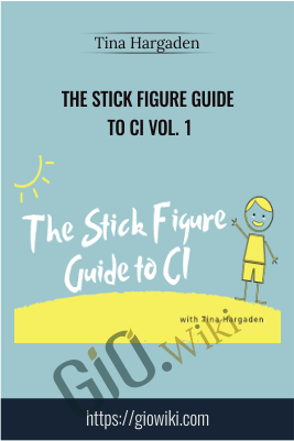 The Stick Figure Guide to CI Vol. 1 - Tina Hargaden