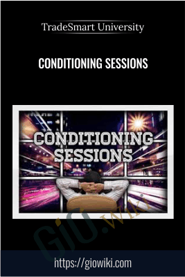 Conditioning Sessions - TradeSmart University