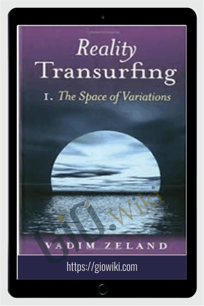 Reality Transurfing 1 - The Space of Variations - Vadim Zeland