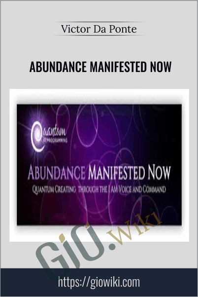 Abundance manifested now - Victor Da Ponte