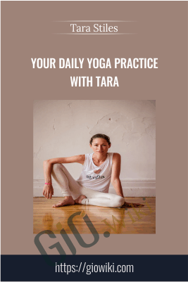 Your Daily Yoga Practice with Tara - Tara Stiles