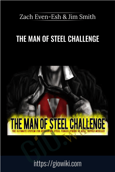The Man of Steel Challenge - Zach Even-Esh and Jim Smith