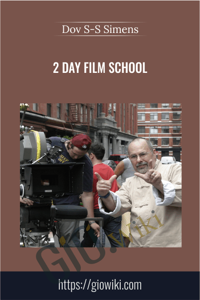 2 Day Film School with Dov S-S Simens