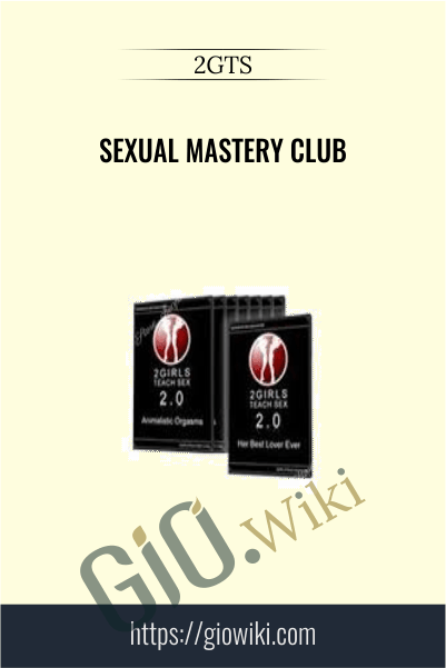 Sexual Mastery Club - 2GTS