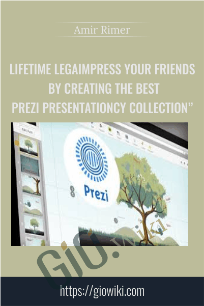 Impress Your Friends By Creating The Best Prezi Presentation - Amir Rimer