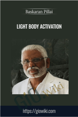 Light Body Activation - Baskaran Pillai