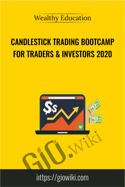Candlestick Trading Bootcamp For Traders & Investors 2020 - Wealthy Education