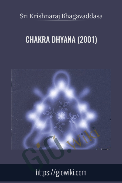 Chakra Dhyana (2001) - Sri Krishnaraj Bhagavaddasa