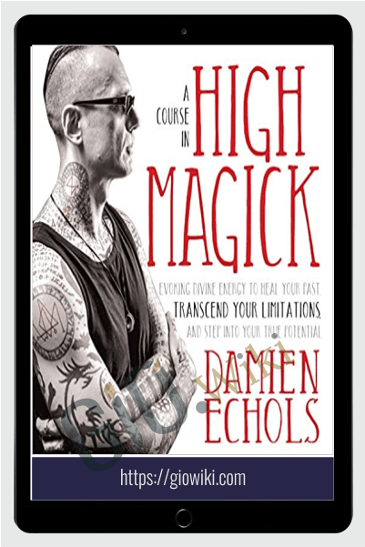 A Course In High Magick - Damien Echols