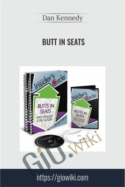 Butt In Seats - Dan Kennedy