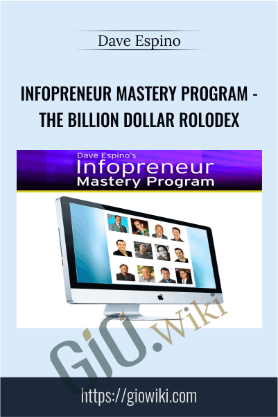 Infopreneur Mastery Program - The Billion Dollar Rolodex – Dave Espino