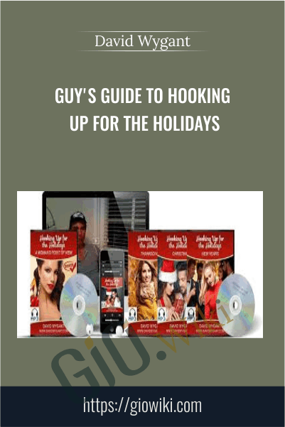 Guy's Guide To Hooking Up For The Holidays - David Wygant