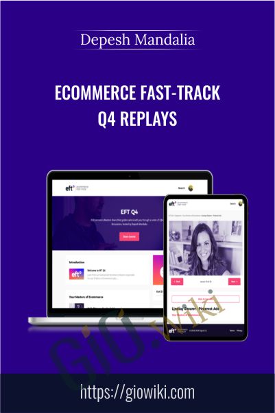 Ecommerce Fast-Track Q4 Replays – Depesh Mandalia