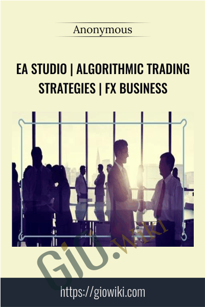 EA Studio | Algorithmic trading strategies | FX business