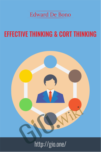 Effective Thinking & CoRT Thinking - Edward De Bono