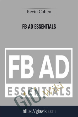 FB Ad Essentials - Kevin Cohen