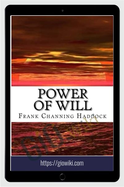 Power of Will – Frank C. Haddock