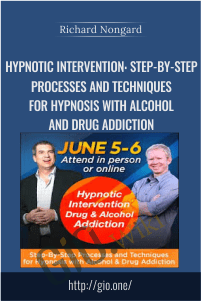 Hypnotic Intervention: Step-By-Step Processes and Techniques for Hypnosis with Alcohol and Drug Addiction