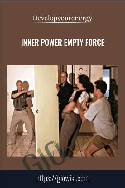 Inner Power Empty Force - Develop Your Energy