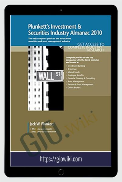 Plunketts Investment & Securities Industry Almanac 2010 – Jack W.Plunkett