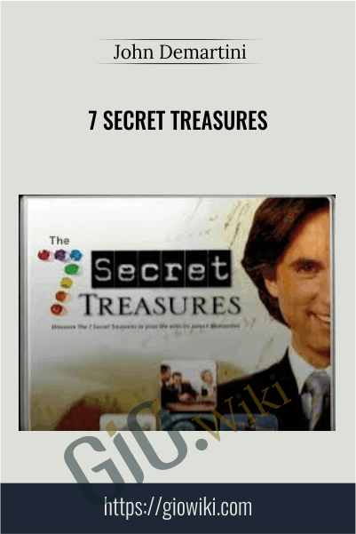 7 Secret Treasures - John Demartini