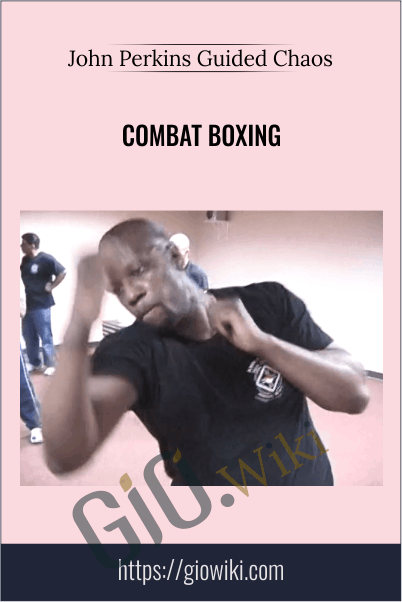 Combat Boxing - John Perkins Guided Chaos