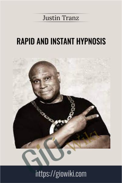 Rapid and instant hypnosis - Justin Tranz