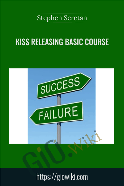 Kiss Releasing Basic Course - Stephen Seretan