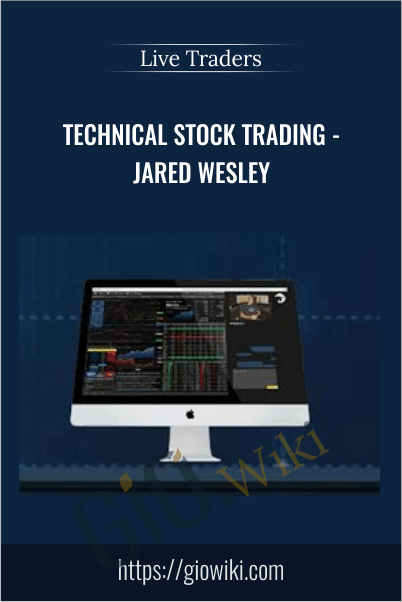 Technical Stock Trading - Jared Wesley - Live Traders