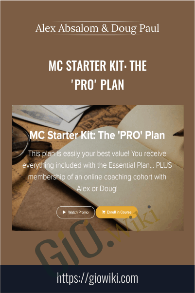 MC Starter Kit – The ‘PRO’ Plan - Alex Absalom & Doug Paul
