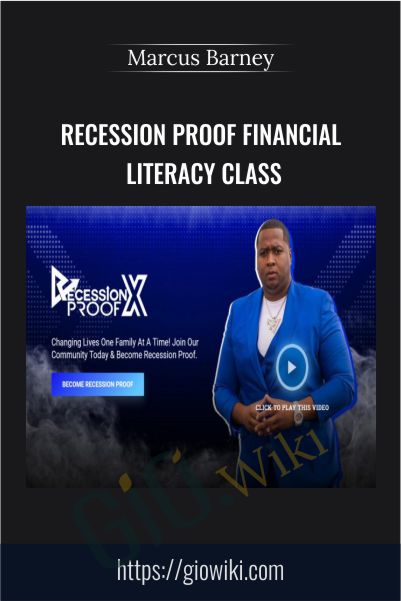 Recession Proof Financial Literacy Class – Marcus Barney