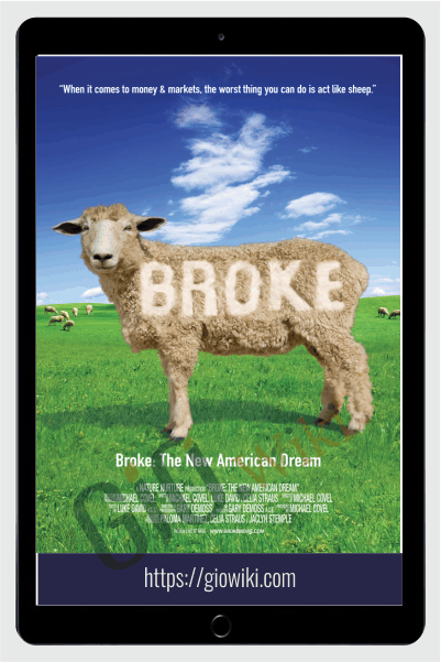Broke. The New American Dream – Michael Covel