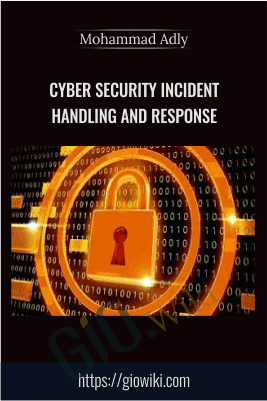 Cyber Security Incident Handling and Response - Mohammad Adly