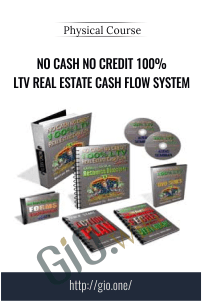 No Cash No Credit 100% LTV Real Estate Cash Flow System - Physical Course