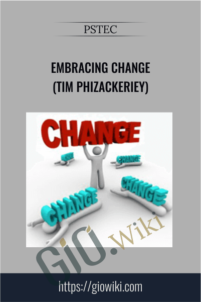 Embracing Change (Tim Phizackerley) - PSTEC