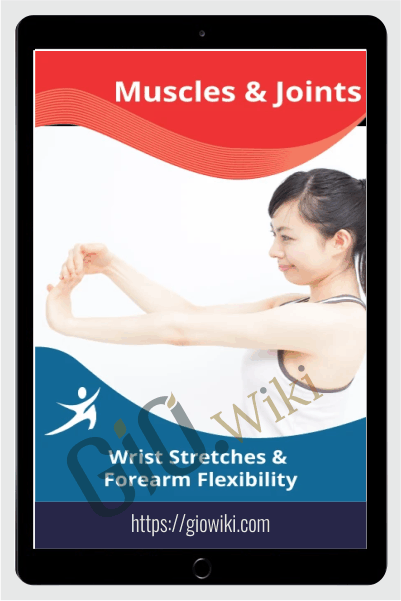 Wrist Stretches & Forearm Flexibility - Easy Flexibility - Paul Zaichik