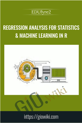 Regression Analysis for Statistics & Machine Learning in R - EDUfyre2