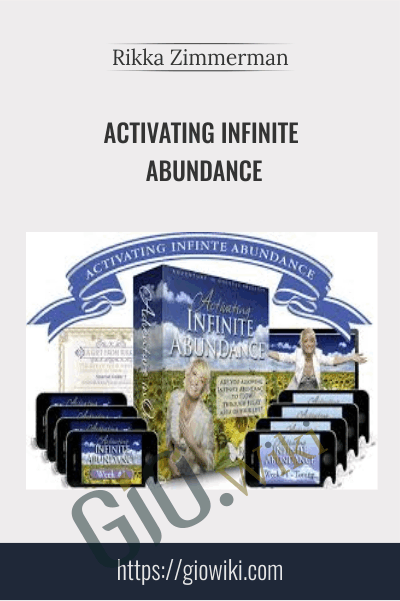 Activating Infinite Abundance - Rikka Zimmerman