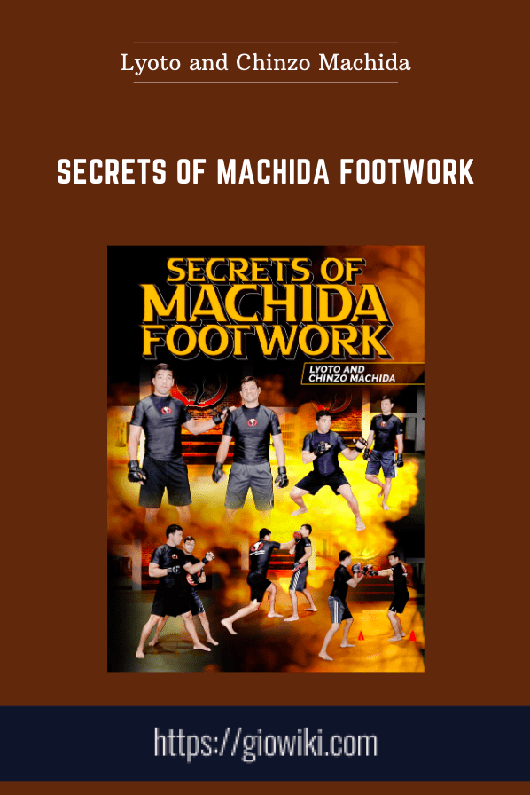 Secrets of Machida Footwork - Lyoto and Chinzo Machida