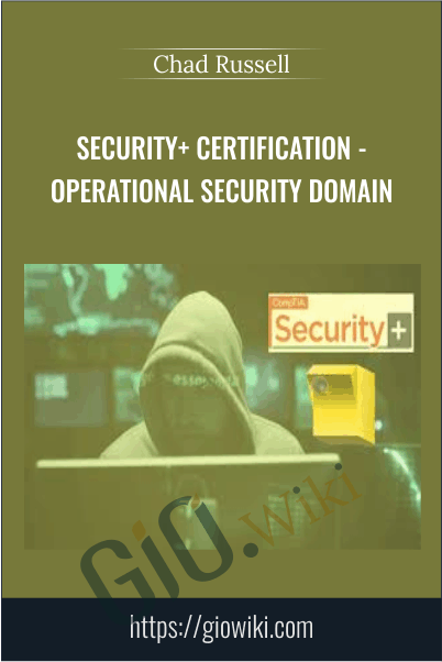 Security+ Certification - Operational Security Domain - Chad Russell