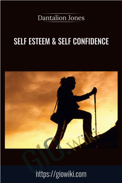 Self Esteem & Self Confidence - Dantalion Jones