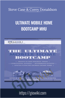 Ultimate Mobile Home Bootcamp MHU – Steve Case and Corey Donaldson