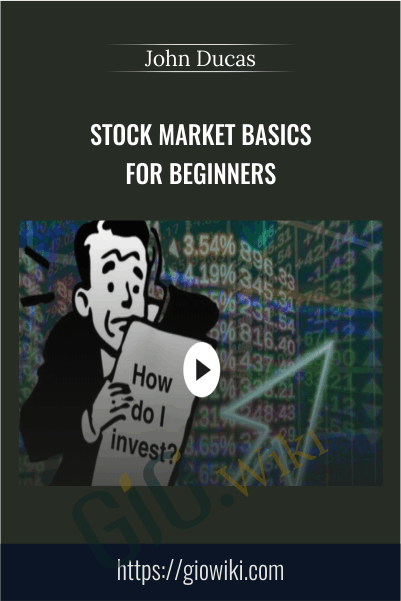 Stock Market basics for Beginners - John Ducas