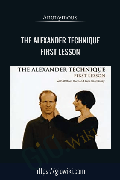 The Alexander Technique: First Lesson