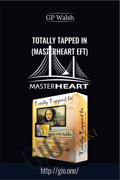 Totally Tapped In (Masterheart EFT) - GP Walsh