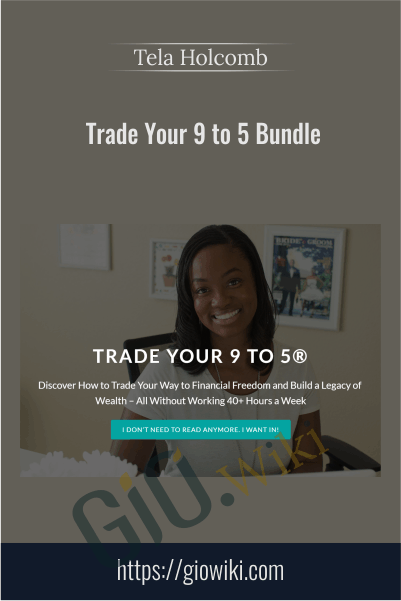 Trade Your 9 to 5 Bundle - Tela Holcomb