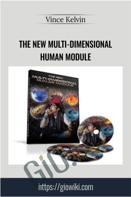 The New Multi-Dimensional Human Module - Vince Kelvin