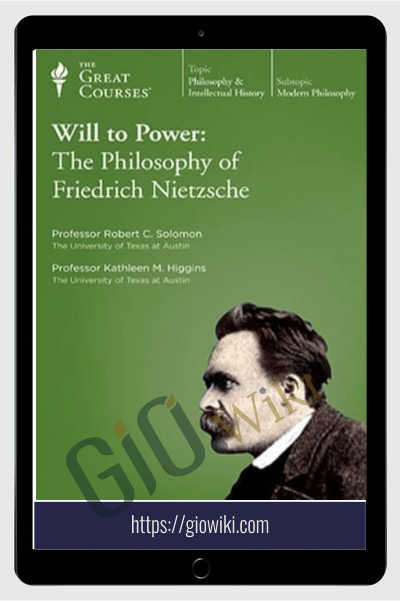 Will to Power - The Philosophy of Friedrich Nietzsche
